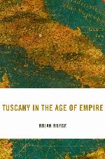 Tuscany in the Age of Empire