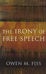 The Irony of Free Speech
