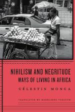 Nihilism and negritude : ways of living in Africa