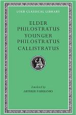 Philostratus the Elder, Imagines. Philostratus the Younger, Imagines. Callistratus, Descriptions