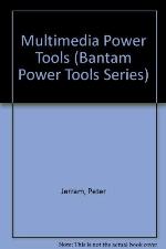 Multimedia Power Tools w/CD-ROM (Bantam Power Tools Series)