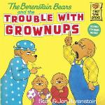 The Berenstain Bears and the Trouble with Grownups