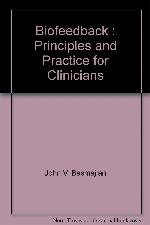 Biofeedback: Principles and practice for clinicians