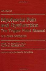 Myofascial Pain and Dysfunction: The Trigger Point Manual; Vol. 2., The Lower Extremities [Hardcover] [Oct 09, 1992] Janet G. Travell and David G. Simons
