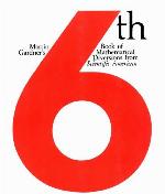 Sixth Book of Mathematical Games from Scientific American (Emblem Editions