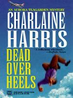 Dead Over Heels (Aurora Teagarden Mysteries, Book 5)