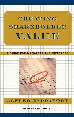 Creating Shareholder Value: A Guide for Managers and Investors