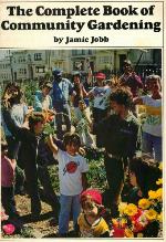 The complete book of community gardening