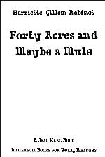 Forty Acres and Maybe a Mule