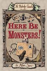 Here Be Monsters!