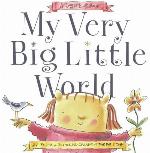 My Very Big Little World: A SugarLoaf Book (Sugarloaf Books)