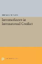 Intermediaries in International Conflict (Princeton Legacy Library, 204)