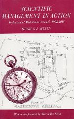 Scientific Management in Action: Taylorism at Watertown Arsenal, 1908-1915 (Princeton Legacy Library, 3279)