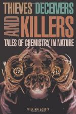 Thieves, Deceivers, and Killers: Tales of Chemistry in Nature