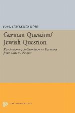 Revolutionary Antisemitism in Germany from Kant to Wagner (Princeton Legacy Library, 1090)