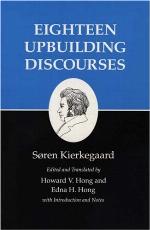 Eighteen Upbuilding Discourses : Kierkegaard's Writings, Vol. 5