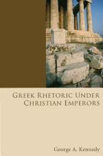 Greek Rhetoric Under Christian Emperors (Kennedy, George Alexander, History of Rhetoric, V. 3.)
