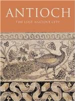 Antioch: The Lost Ancient City