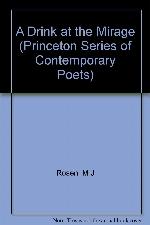 A Drink at the Mirage (Princeton Series of Contemporary Poets, 82)