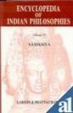 The Encyclopedia of Indian Philosophies, Volume 4: Samkhya, A Dualist Tradition in Indian Philosophy (Princeton Legacy Library, 4046)