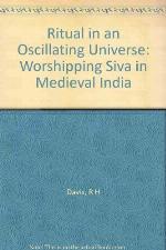 Ritual in an Oscillating Universe: Worshipping Siva in Medieval India (Princeton Legacy Library, 1225)