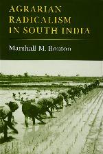 Agrarian Radicalism in South India (Princeton Legacy Library, 3285)