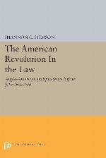 The American Revolution in the Law: Anglo-American Jurisprudence Before John Marshall (Princeton Legacy Library)
