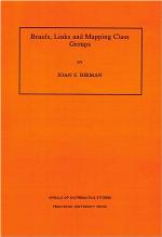 Braids, Links, and Mapping Class Groups. (Am-82), Volume 82