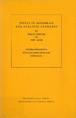 Topics in Algebraic and Analytic Geometry. (Mn-13), Volume 13