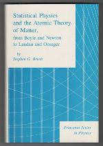 Statistical Physics and the Atomic Theory of Matter from Boyle and Newton to Landau and Onsager