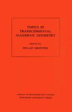 Topics in Transcendental Algebraic Geometry. (Am-106), Volume 106
