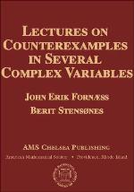 Lectures on Counterexamples in Several Complex Variables. (Mn-33), Volume 33