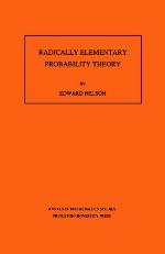 Radically Elementary Probability Theory. (Am-117), Volume 117