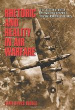 Rhetoric and Reality in Air Warfare
