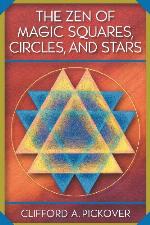 The Zen of Magic Squares, Circles, and Stars