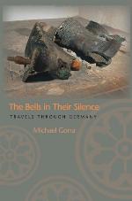 The Bells in Their Silence: Travels through Germany