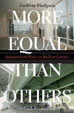 More Equal Than Others: America from Nixon to the New Century (Politics and Society in Modern America, 61)