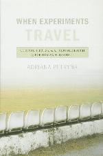 When Experiments Travel: Clinical Trials and the Global Search for Human Subjects