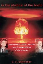 In the Shadow of the Bomb: Oppenheimer, Bethe, and the Moral Responsibility of the Scientist (Princeton Series in Physics)