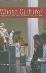 Whose Culture?: The Promise of Museums and the Debate over Antiquities