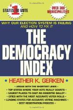 The Democracy Index: Why Our Election System Is Failing and How to Fix It