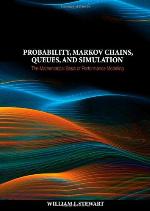 Probability, Markov Chains, Queues, and Simulation