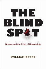 The Blind Spot: Science and the Crisis of Uncertainty