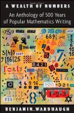 A Wealth of Numbers: An Anthology of 500 Years of Popular Mathematics Writing
