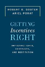 Getting Incentives Right: Improving Torts, Contracts, and Restitution