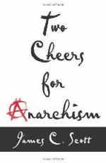 Two Cheers for Anarchism