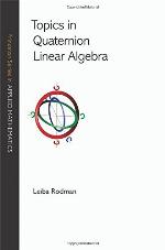 Topics in Quaternion Linear Algebra