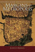 Margins and Metropolis: Authority across the Byzantine Empire