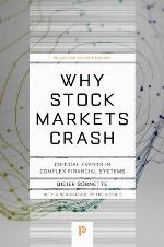Why Stock Markets Crash: Critical Events in Complex Financial Systems (Princeton Science Library)