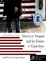Deaths of Despair and the Future of Capitalism